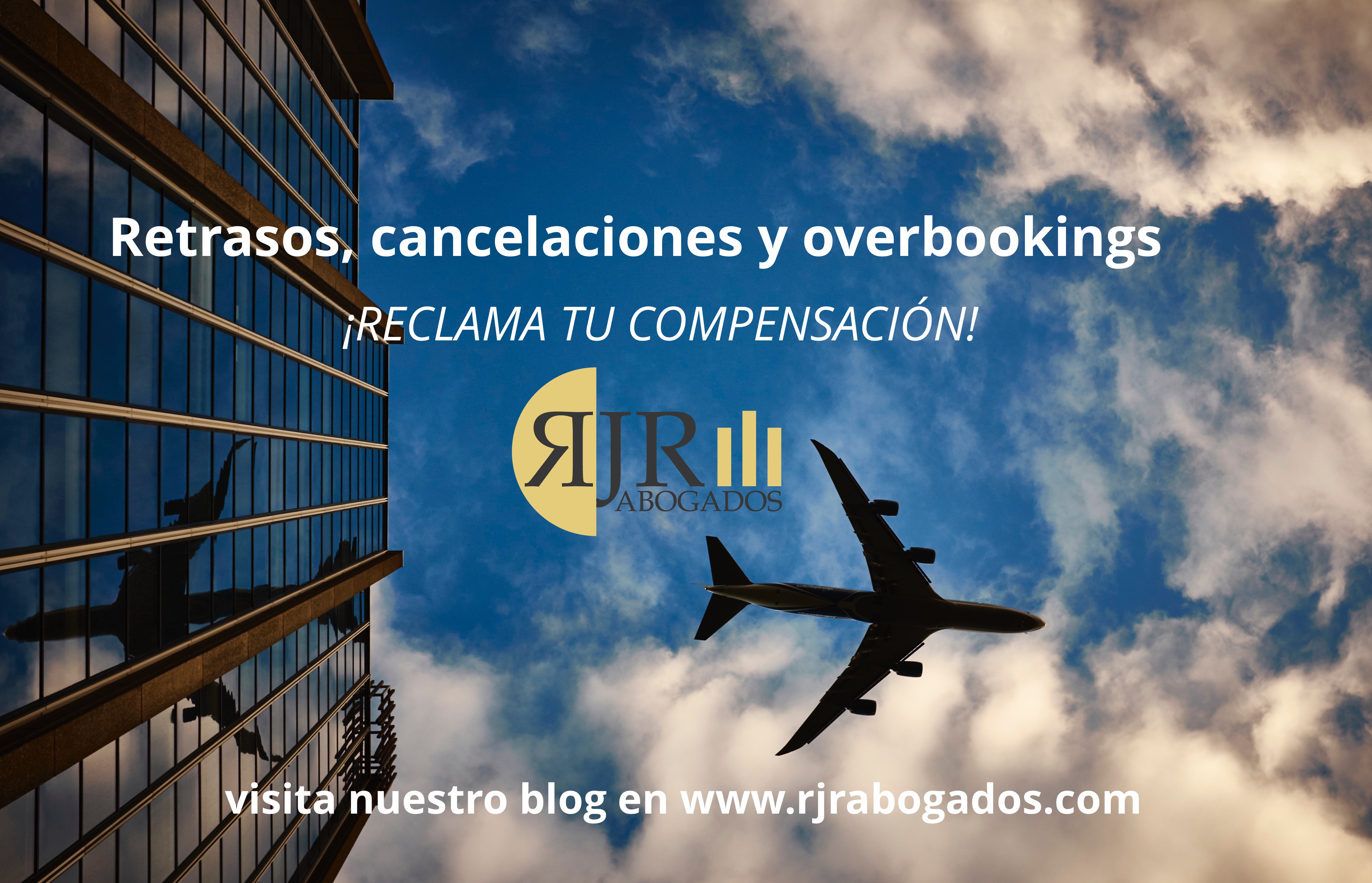 Retraso, cancelación de vuelo y overbooking en el transporte aéreo